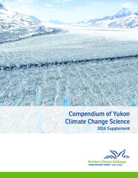 Compendium of Yukon climate change science: 2016 supplement