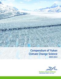 Compendium of Yukon climate change science 2003 - 2013