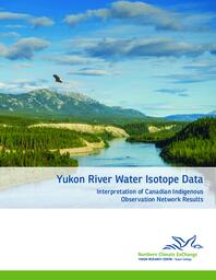 Yukon River water isotope data : interpretation of Canadian Indigenous Observation Network results