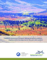 Preliminary Assessment of Dempster Highway permafrost conditions: Mapping to inform the design bases for fibre optic cable installation