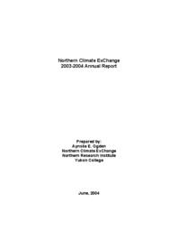 Northern Climate ExChange Annual Report 2003-2004