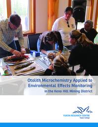 Otolith microchemistry applied to environmental effects monitoring in the Keno Hill mining district