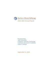 Northern Climate ExChange Annual Report 2004-2005