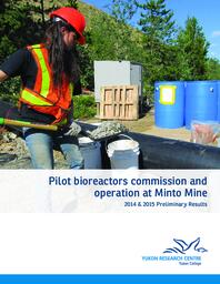 Pilot bioreactors commission and operation at Minto Mine: 2014 & 2015 preliminary results