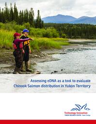 Assessing eDNA as a tool to evaluate Chinook Salmon distribution in Yukon Territory